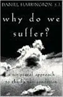 Perché soffriamo? Un approccio scritturale alla condizione umana - Why Do We Suffer?: A Scriptural Approach to the Human Condition