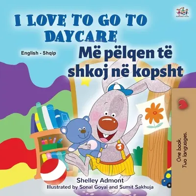 Mi piace andare all'asilo (Libro bilingue inglese-albanese per bambini) - I Love to Go to Daycare (English Albanian Bilingual Book for Kids)
