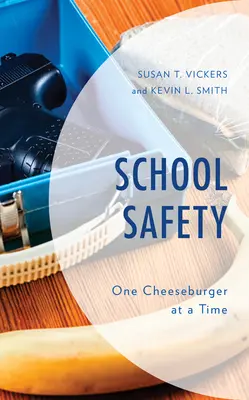 Sicurezza a scuola: Un cheeseburger alla volta - School Safety: One Cheeseburger at a Time
