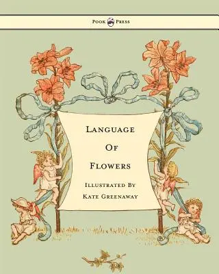 Il linguaggio dei fiori - illustrato da Kate Greenaway - Language of Flowers - Illustrated by Kate Greenaway