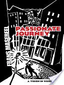 Viaggio appassionato: Una visione in xilografia - Passionate Journey: A Vision in Woodcuts