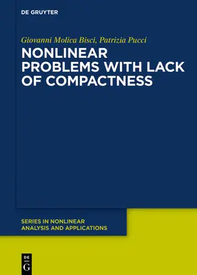 Problemi non lineari con mancanza di compattezza - Nonlinear Problems with Lack of Compactness