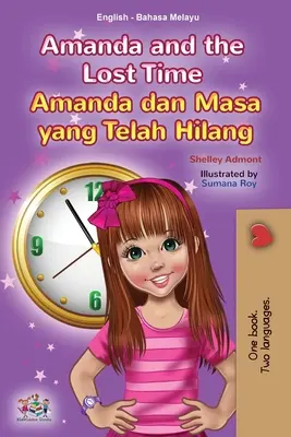 Amanda e il tempo perduto (Libro bilingue inglese malese per bambini) - Amanda and the Lost Time (English Malay Bilingual Book for Kids)