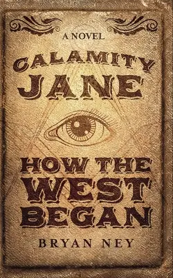 Calamity Jane: Quando il West ebbe inizio - Calamity Jane: When The West Began