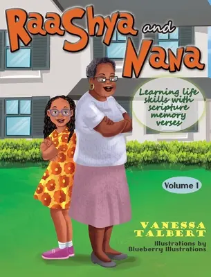 RaaShya e Nana Imparare le abilità di vita con i versetti delle Scritture: Volume 1 - RaaShya and Nana Learning life skills with scripture memory verses: Volume 1