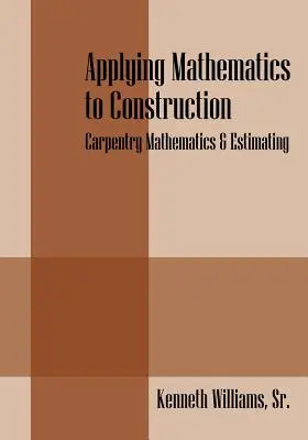Applicare la matematica alle costruzioni: Matematica e stima della carpenteria - Applying Mathematics to Construction: Carpentry Mathematics & Estimating