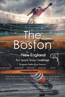 Sfida a quiz sugli sport professionistici di Boston e del New England - The Boston-New England Pro Sports Trivia Challenge