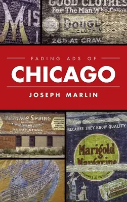 Annunci in dissolvenza di Chicago - Fading Ads of Chicago