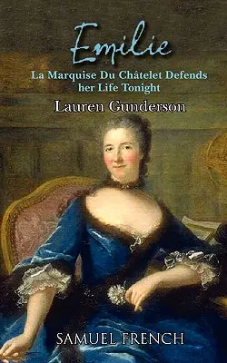 Emilie: la marchesa di Ch Telet difende la sua vita questa notte - Emilie: La Marquise Du Ch Telet Defends Her Life Tonight