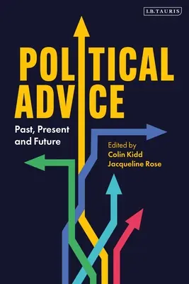 Consigli politici: Passato, presente e futuro - Political Advice: Past, Present and Future