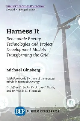 Harness It: Tecnologie per le energie rinnovabili e modelli di sviluppo dei progetti che trasformano la rete elettrica - Harness It: Renewable Energy Technologies and Project Development Models Transforming the Grid