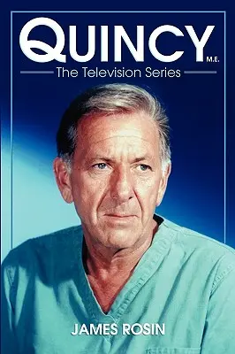 Quincy M.E., la serie televisiva - Quincy M.E., the Television Series