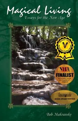 Vivere magicamente: Saggi per la Nuova Era - Magical Living: Essays for the New Age