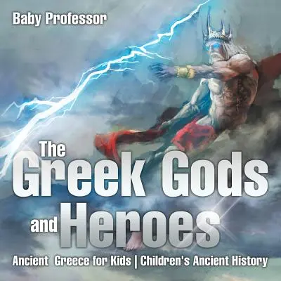 Gli dei e gli eroi greci - L'antica Grecia per i bambini - Storia antica per bambini - The Greek Gods and Heroes - Ancient Greece for Kids - Children's Ancient History