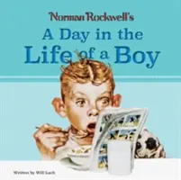 Un giorno nella vita di un ragazzo di Norman Rockwell - Norman Rockwell?s a Day in the Life of a Boy