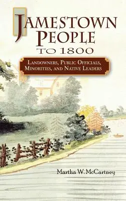 La gente di Jamestown fino al 1800: Proprietari terrieri, funzionari pubblici, minoranze e leader nativi - Jamestown People to 1800: Landowners, Public Officials, Minorities, and Native Leaders