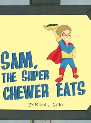 Sam, il super-masticatore mangia - Sam, the Super Chewer Eats