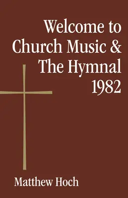 Benvenuti a Musica da chiesa e innario 1982 - Welcome to Church Music & the Hymnal 1982