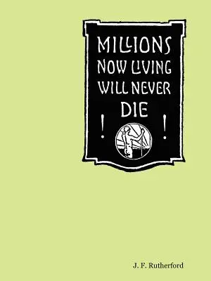 Milioni di persone ora vive non moriranno mai! - Millions Now Living Will Never Die!