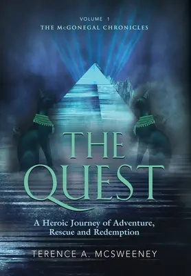 La ricerca: Un viaggio eroico di avventura, salvataggio e redenzione - The Quest: A Heroic Journey of Adventure, Rescue and Redemption