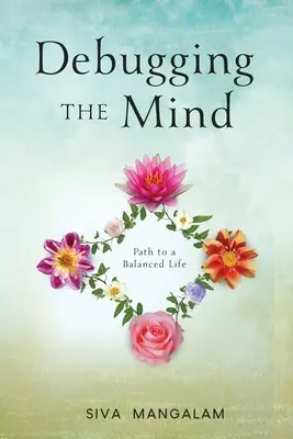 Debugging the Mind: Il cammino verso una vita equilibrata - Debugging the Mind: Path to a Balanced Life