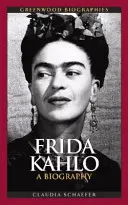 Frida Kahlo: Una biografia - Frida Kahlo: A Biography