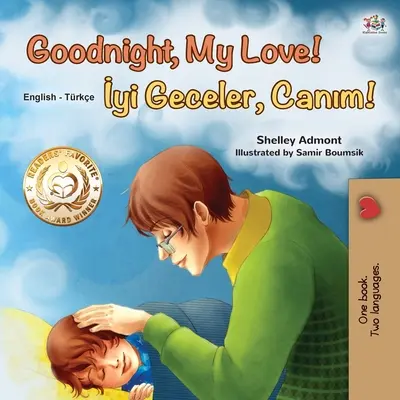 Buonanotte, amore mio! (Libro bilingue inglese turco per bambini) - Goodnight, My Love! (English Turkish Bilingual Book for Kids)