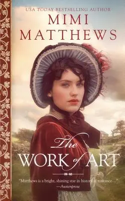 L'opera d'arte: Un romanzo Regency - The Work of Art: A Regency Romance