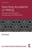 Insegnamento della scrittura accademica in L2: Tecniche pratiche di vocabolario e grammatica - Teaching Academic L2 Writing: Practical Techniques in Vocabulary and Grammar