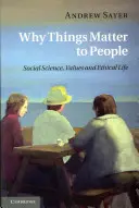 Perché le cose contano per le persone: Scienza sociale, valori e vita etica - Why Things Matter to People: Social Science, Values and Ethical Life