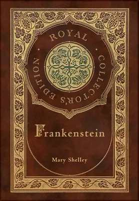 Frankenstein (Edizione reale da collezione) (Copertina rigida laminata con copertina) - Frankenstein (Royal Collector's Edition) (Case Laminate Hardcover with Jacket)