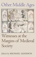 L'altro Medioevo: Testimonianze ai margini della società medievale - Other Middle Ages: Witnesses at the Margins of Medieval Society