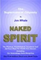 Spirito nudo - L'odissea del soprannaturale - Naked Spirit - The Supernatural Odyssey