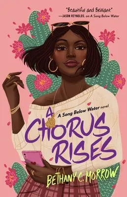 Un coro si alza: Il romanzo di Song Below Water - A Chorus Rises: A Song Below Water Novel