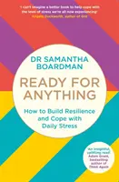 Pronti a tutto - Come costruire la resilienza e affrontare lo stress quotidiano - Ready for Anything - How to Build Resilience and Cope with Daily Stress