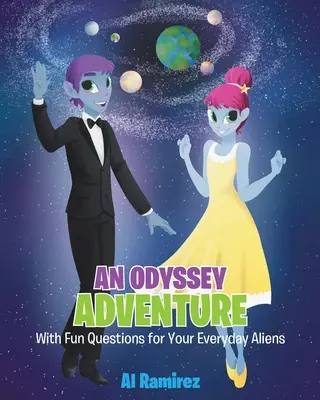 Un'avventura da Odissea: Con domande divertenti per gli alieni di tutti i giorni - An Odyssey Adventure: With Fun Questions for Your Everyday Aliens