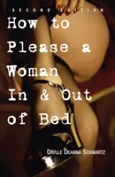 Come soddisfare una donna dentro e fuori dal letto - How to Please a Woman in & Out of Bed