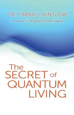 Il segreto della vita quantistica - Secret of Quantum Living