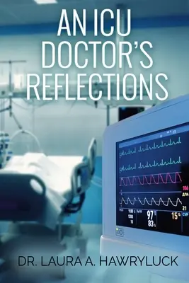 Riflessioni di un medico di terapia intensiva - An ICU Doctor's Reflections