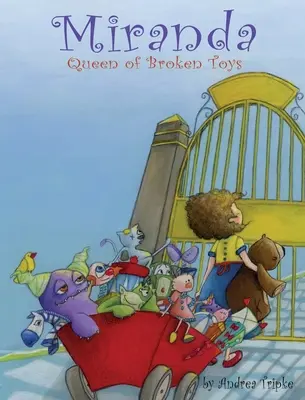 Miranda, regina dei giocattoli rotti - Miranda, Queen of Broken Toys