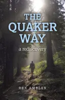 La via quacchera: Una riscoperta - The Quaker Way: A Rediscovery