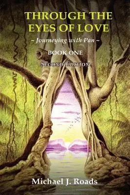 Attraverso gli occhi dell'amore: In viaggio con Pan, Libro Primo - Through the Eyes of Love: Journeying with Pan, Book One