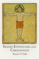 Immagini, iconoclastia e carolingi - Images, Iconoclasm, and the Carolingians