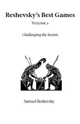 I migliori giochi di Reshevsky - Volume 2 - Reshevsky's Best Games - Volume 2