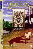Warriors Manga: Tigerstar e Sasha #2: Fuga dalla foresta - Warriors Manga: Tigerstar and Sasha #2: Escape from the Forest