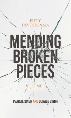 Riparare i pezzi rotti: Cinquanta devozionali - Mending Broken Pieces: Fifty Devotionals