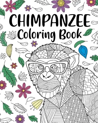 Libro da colorare sugli scimpanzé - Chimpanzee Coloring Book
