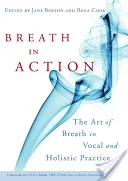 Il respiro in azione: L'arte del respiro nella pratica vocale e olistica - Breath in Action: The Art of Breath in Vocal and Holistic Practice