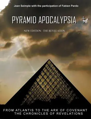 Apocalisse delle piramidi: Le rivelazioni - Pyramid Apocalypsia: The revelations