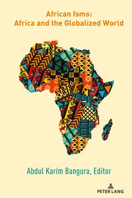 Ismi africani: L'Africa e il mondo globalizzato - African Isms: Africa and the Globalized World